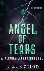 Title: Angel of Tears (Verona Legacy, #0.5), Author: L. A. Cotton