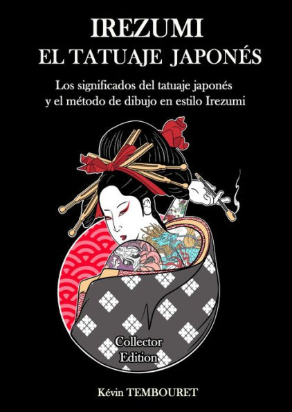 Irezumi, el Tatuaje Japonés - Los Significados del Tatuaje Japonés y el Método de Dibujo en Estilo Irezumi