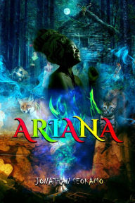 Title: Ariana, Author: JONATHAN SEOKAMO