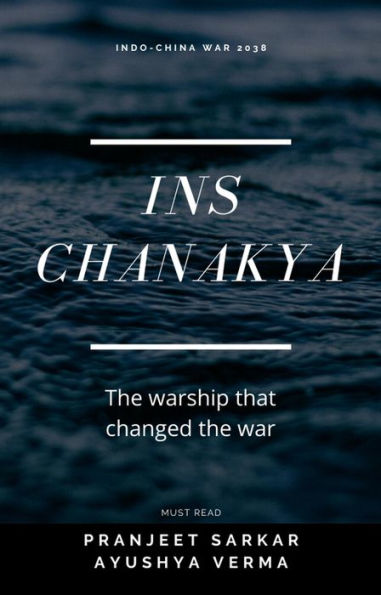 INS Chanakya (Indo-China War, #1)