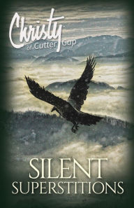 Title: Silent Superstitions (Christy of Cutter Gap, #2), Author: Catherine Marshall