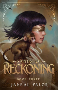 Title: Sands of Reckoning (Sands of Eppla, #3), Author: Janeal Falor