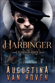 Title: Harbinger (The Eldritch Series), Author: Augustina Van Hoven