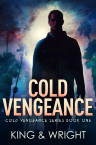 Title: Cold Vengeance, Author: Nolon King