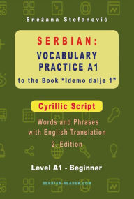 Title: Serbian: Vocabulary Practice A1 to the Book 