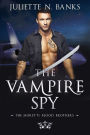 The Vampire Spy (The Moretti Blood Brothers, #3)