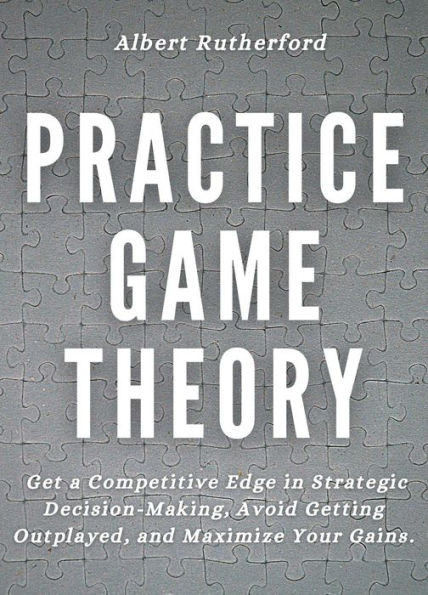 Practice Game Theory