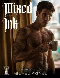 Title: Mixed Ink (Permanent Hangover, #3), Author: Michel Prince