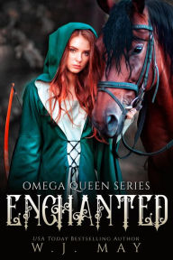 Title: Enchanted (Omega Queen Series, #11), Author: W.J. May