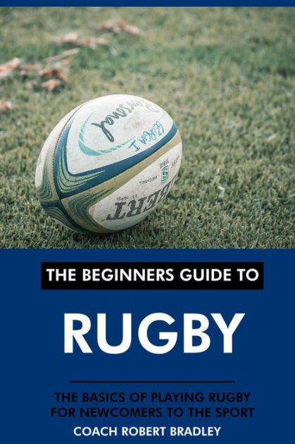 East Texas Rugby for Beginners： Get Started with the Basics