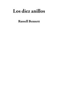 Title: Los diez anillos, Author: Russell Bennett