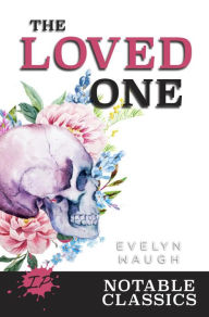The Loved One (Inkprint Notable Classics)