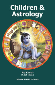 Title: Children and Astrology, Author: Raj Kumar