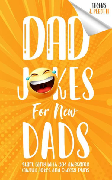 Dad Jokes for New Dads (Brilliant Jokes & Riddles)