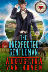 Title: The Unexpected Gentleman (Love Through Time), Author: Augustina Van Hoven