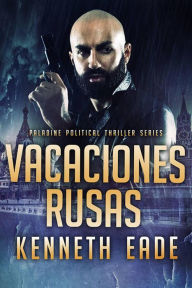 Title: Vacaciones Rusas, Author: Kenneth Eade