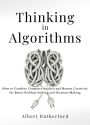 Thinking in Algorithms (Strategic Thinking Skills, #2)