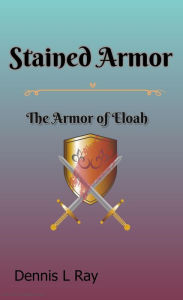 Title: Stained Armor, Author: Dennis L. Ray