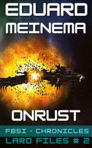 Title: Onrust (FBSI Chronicles (NL) - Laro Files, #2), Author: Eduard Meinema