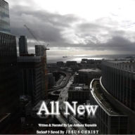 Title: All New (Saved By J E S U S C H R I S T, #9), Author: Lee Anthony Reynolds