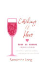 Catching A Hero: A Short Story (The Kismet Series)