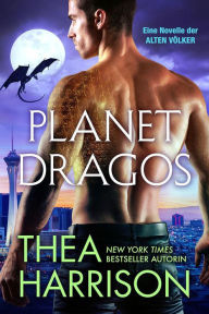Title: Planet Dragos (Die Alten Völker/Elder Races, #22), Author: Thea Harrison