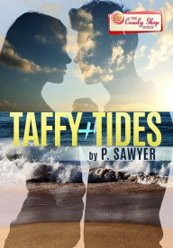Title: Taffy & Tides (An Outer Banks Novella), Author: P. Sawyer