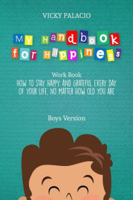 Title: My Handbook for Happiness, Author: Vicky Palacio