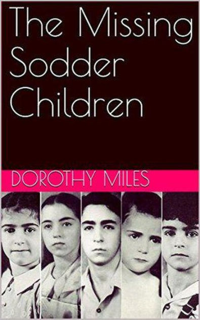 The Missing Sodder Children by Dorothy Miles | NOOK Book (eBook