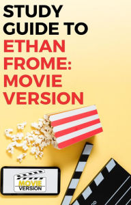 Title: Study Guide to Ethan Frome: Movie Version, Author: Gigi Mack