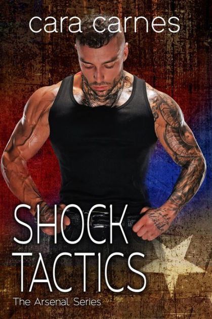 Shock Tactics (The Arsenal, #9) By Cara Carnes | NOOK Book (eBook ...