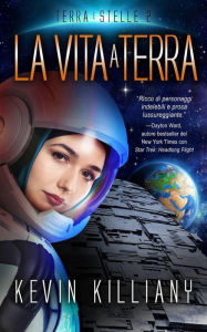 Title: La vita a terra (Terra e Stelle, #2), Author: Kevin Killiany