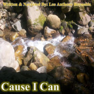 Title: Cause I Can (Saved By J E S U S C H R I S T, #3), Author: Lee Anthony Reynolds