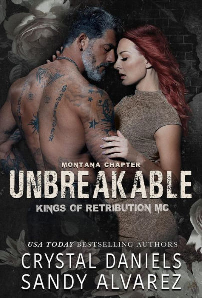 Unbreakable (Kings of Retribution MC Montana, #5)