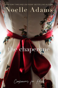Title: The Chaperone (Companions for Hire, #2), Author: Noelle Adams