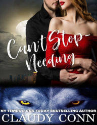 Title: Can't Stop-Needing, Author: claudy conn