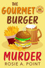 The Gourmet Burger Murder (A Sleepy Creek Cozy Mystery, #2)