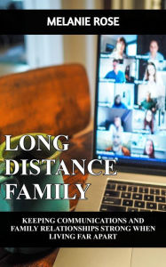 Title: Long Distance Family, Author: Melanie Rose