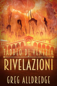 Title: Rivelazioni (Taddeo di Venezia, #3), Author: Greg Alldredge