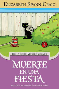 Title: Muerte en una Fiesta, Author: Elizabeth Spann Craig