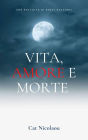 Vita, Amore e Morte