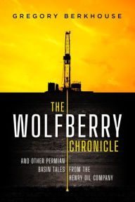 Title: The Wolfberry Chronicle, Author: Gregory Berkhouse