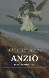 Title: Doce Gotas de Anzio, Author: Cinthya Consuegra