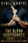 The Alpha Bodyguards Books 7-9 (The Alpha Bodyguard Boxset Series, #3)