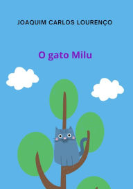 Title: O gato Milu, Author: Joaquim Carlos Lourenço