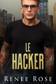 Title: Le Hacker (La Bratva de Chicago, #7), Author: Renee Rose