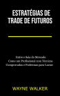 Estratégias de Trade de Futuros
