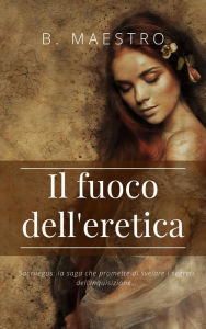 Title: Il fuoco dell'eretica (Sacrílegus, #1), Author: Beatriz Maestro