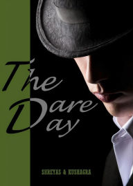 Title: The Dare Day, Author: Shreyas Kushagra