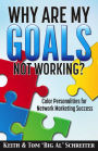 Why Are My Goals Not Working?: Color Personalities for Network Marketing Success